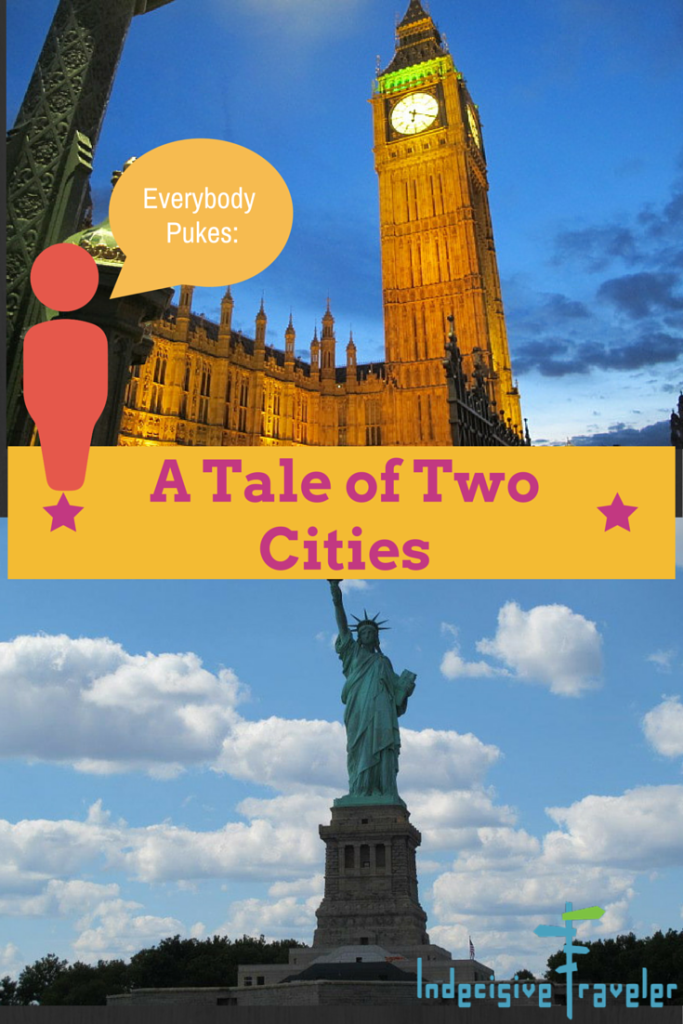 Everybody Pukes: A Tale of Two Cities